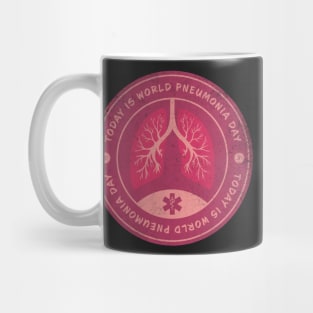 Today is World Pneumonia Day Badge Mug